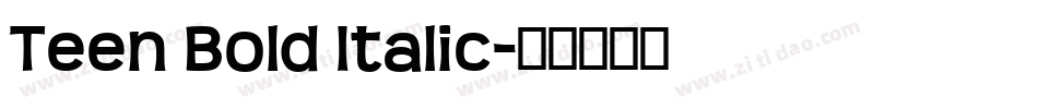 Teen Bold Italic字体转换